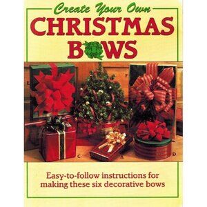 Create Your Own Christmas Bows Leisure Arts 1998 Pamphlet Holiday Craft Guide